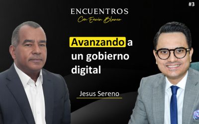 Jesus Sereno – Avanzando a un gobierno digital