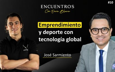 José Sarmiento – Emprendimiento y deporte con tecnología global