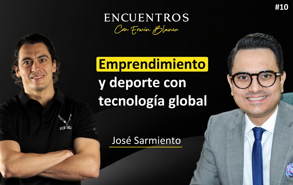 José Sarmiento – Emprendimiento y deporte con tecnología global