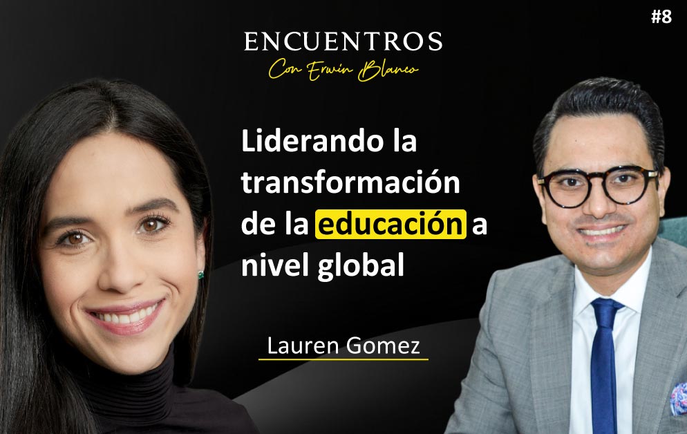 Lauren Gomez – Liderando la transformación de la educación a nivel global